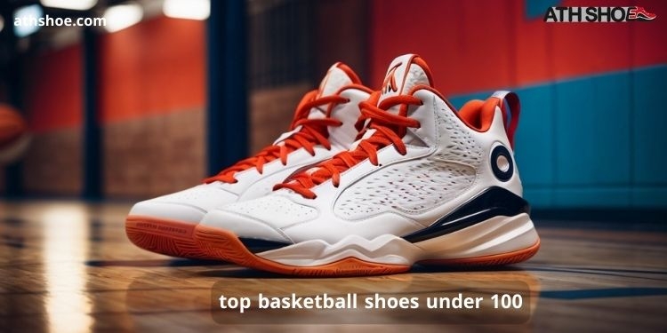 A picture of a white sports shoe as part of a talk about top basketball shoes under 100