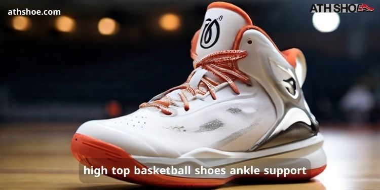 An image of sports shoes within the talk about high top basketball shoes ankle support