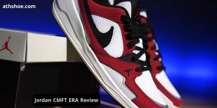 Jordan CMFT ERA Review