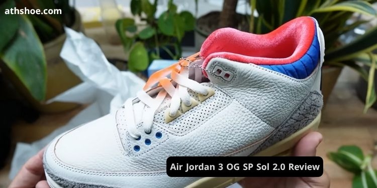Air Jordan 3 OG SP Sol 2.0 Review