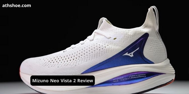 Mizuno Neo Vista 2 Review