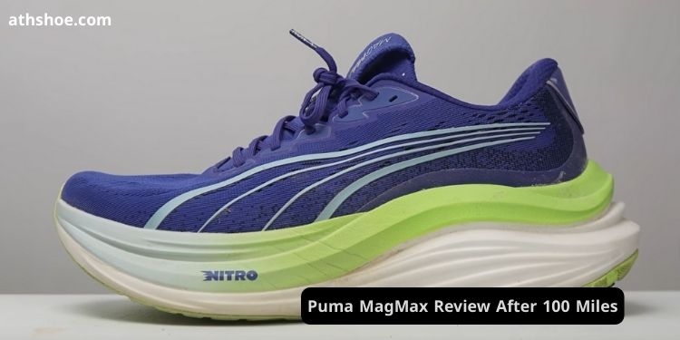 Puma MagMax Review After 100 Miles