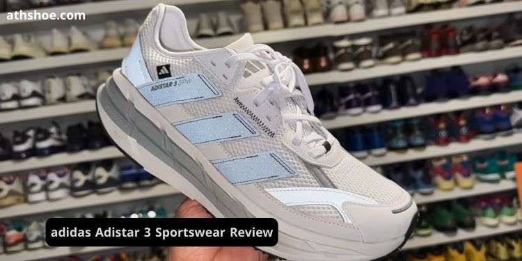 adidas Adistar 3 Sportswear Review