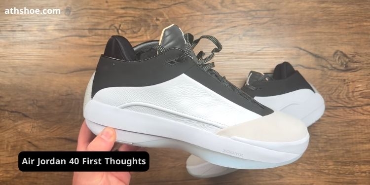 Air Jordan 40 First Thoughts