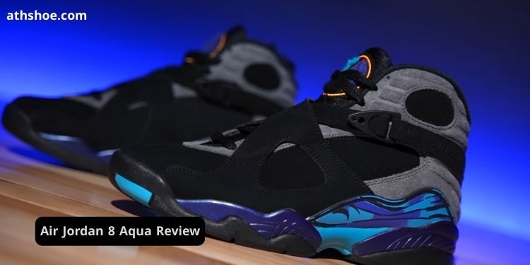 Air Jordan 8 Aqua Review